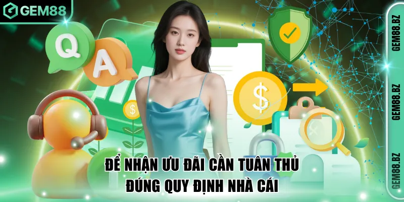 Hội viên cần tuân thủ quy định để nhận thưởng ưu đãi suôn sẻ